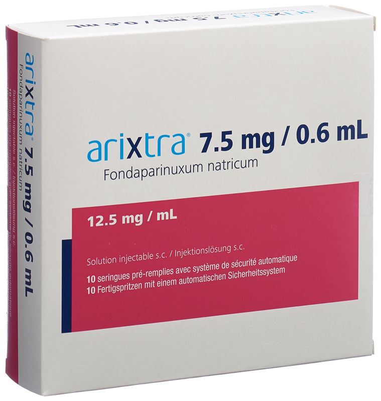 Arixtra Inj Lös 7.5 mg/0.6ml 10 Fertspr 0.6 ml